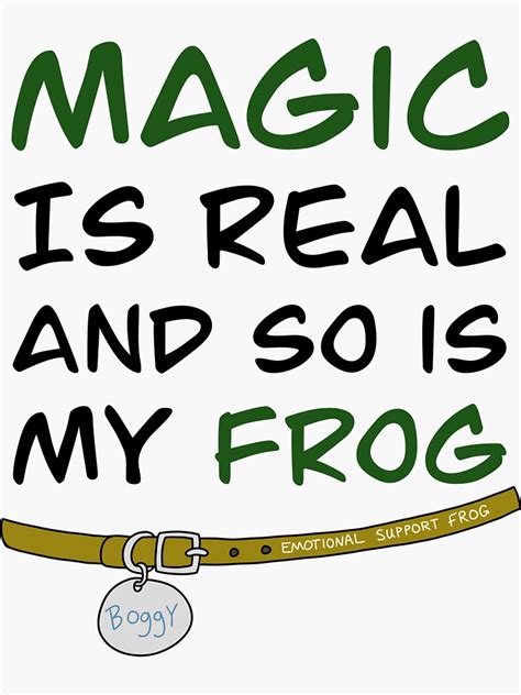 Magic is real and so is my frog